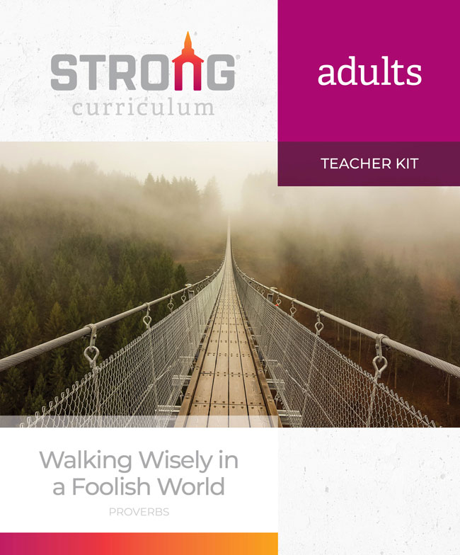 Walking Wisely in a Foolish World <br>Adult Teacher Kit – NKJV