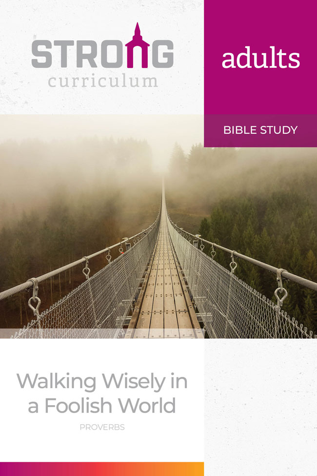 Walking Wisely in a Foolish World <br>Adult Bible Study Book