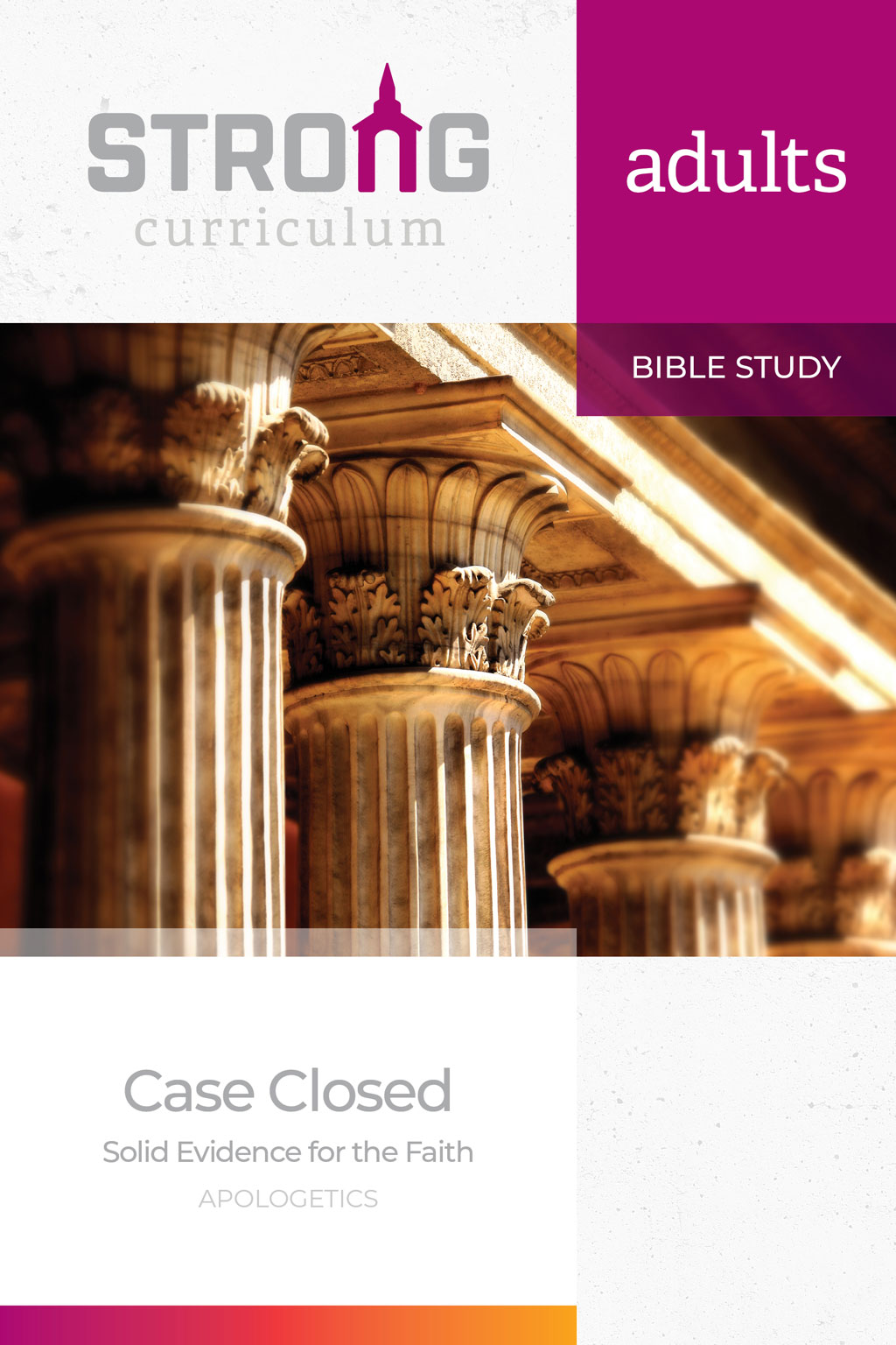 Case Closed: Apologetics <br>Adult Bible Study Book <br>Summer 2026