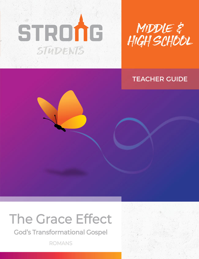 The Grace Effect: God's Transformational Gospel <br>Middle & High School Teacher Guide – NKJV/ESV