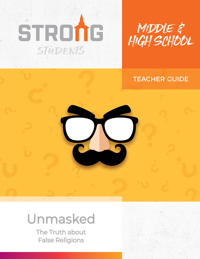 Unmasked: The Truth about False Religions <br>Middle & High School Teacher Guide – KJV