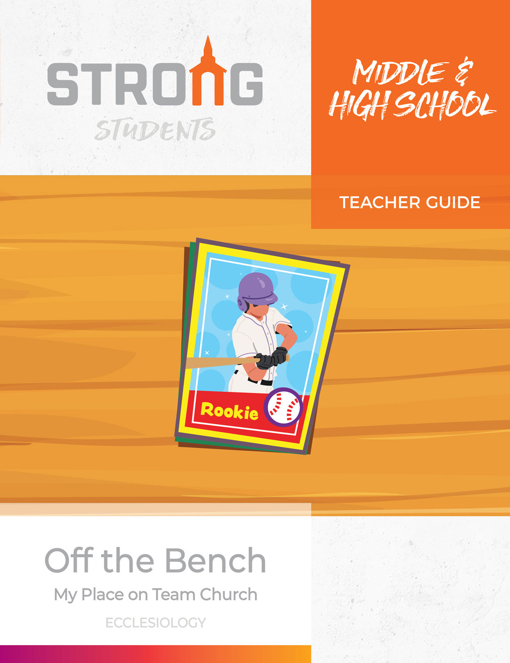 Off the Bench: My Place on Team Church <br>Middle & High School Teacher Guide <br>Summer 2026 – NKJV/ESV