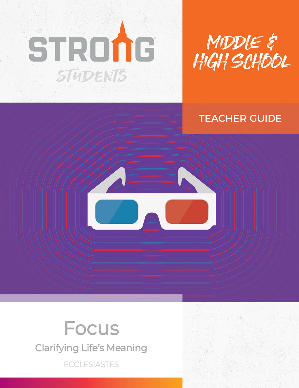 Focus: Clarifying Life's Meaning <br>Middle & High School Teacher Guide – KJV
