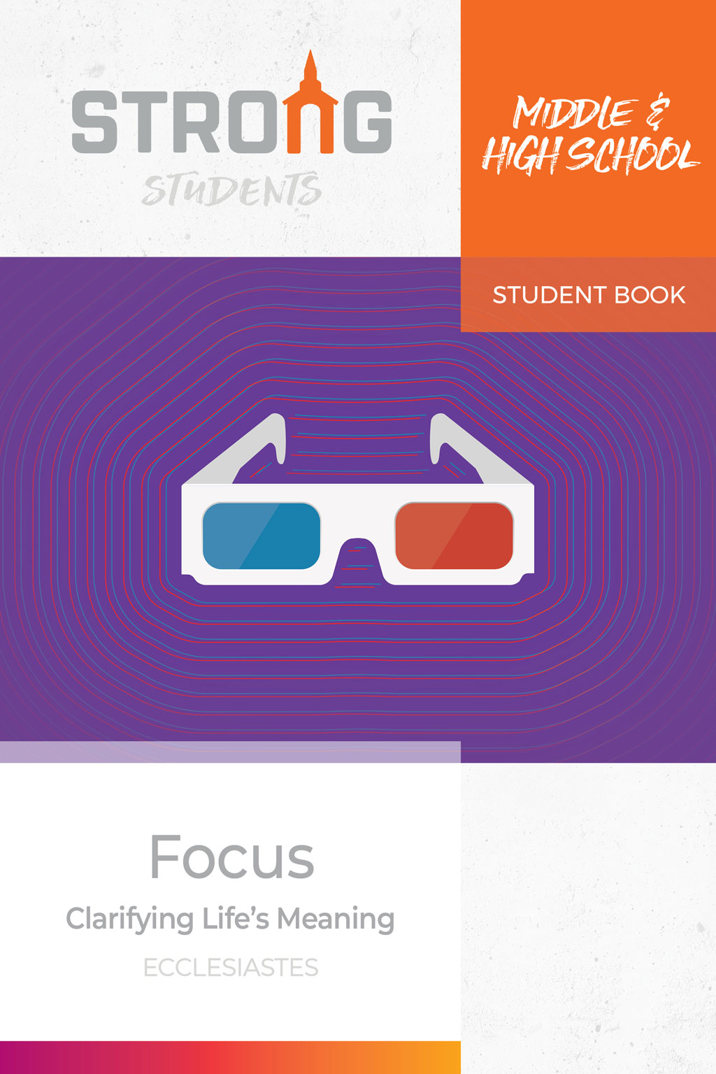 Focus: Clarifying Life's Meaning <br>Middle & High School Student Book