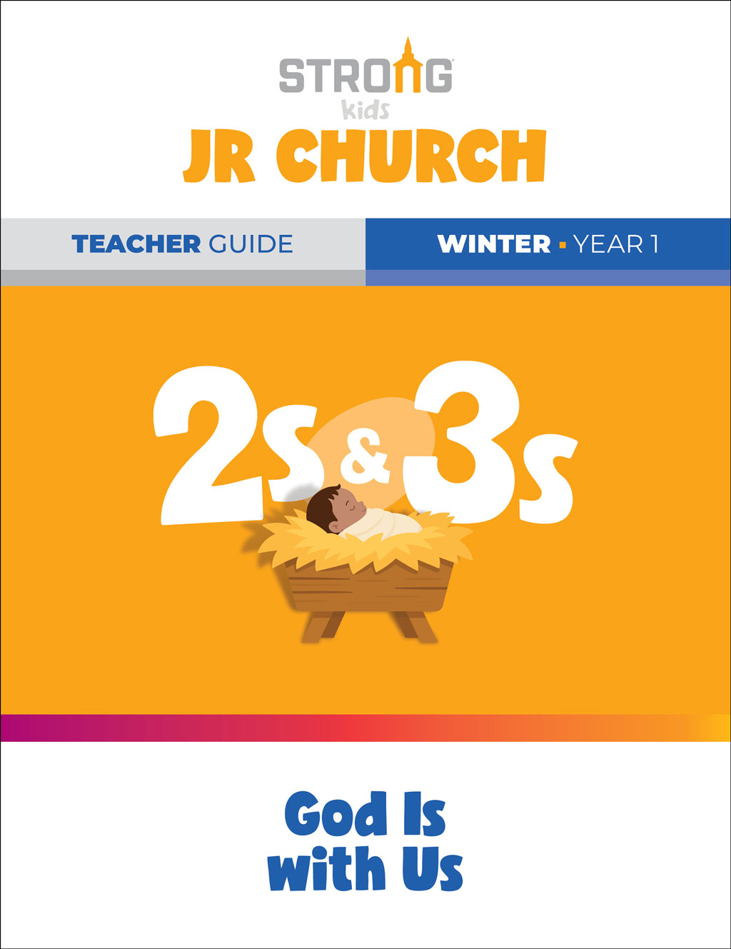 2s & 3s Jr. Church Teacher Guide <br>Winter Year 1 – KJV