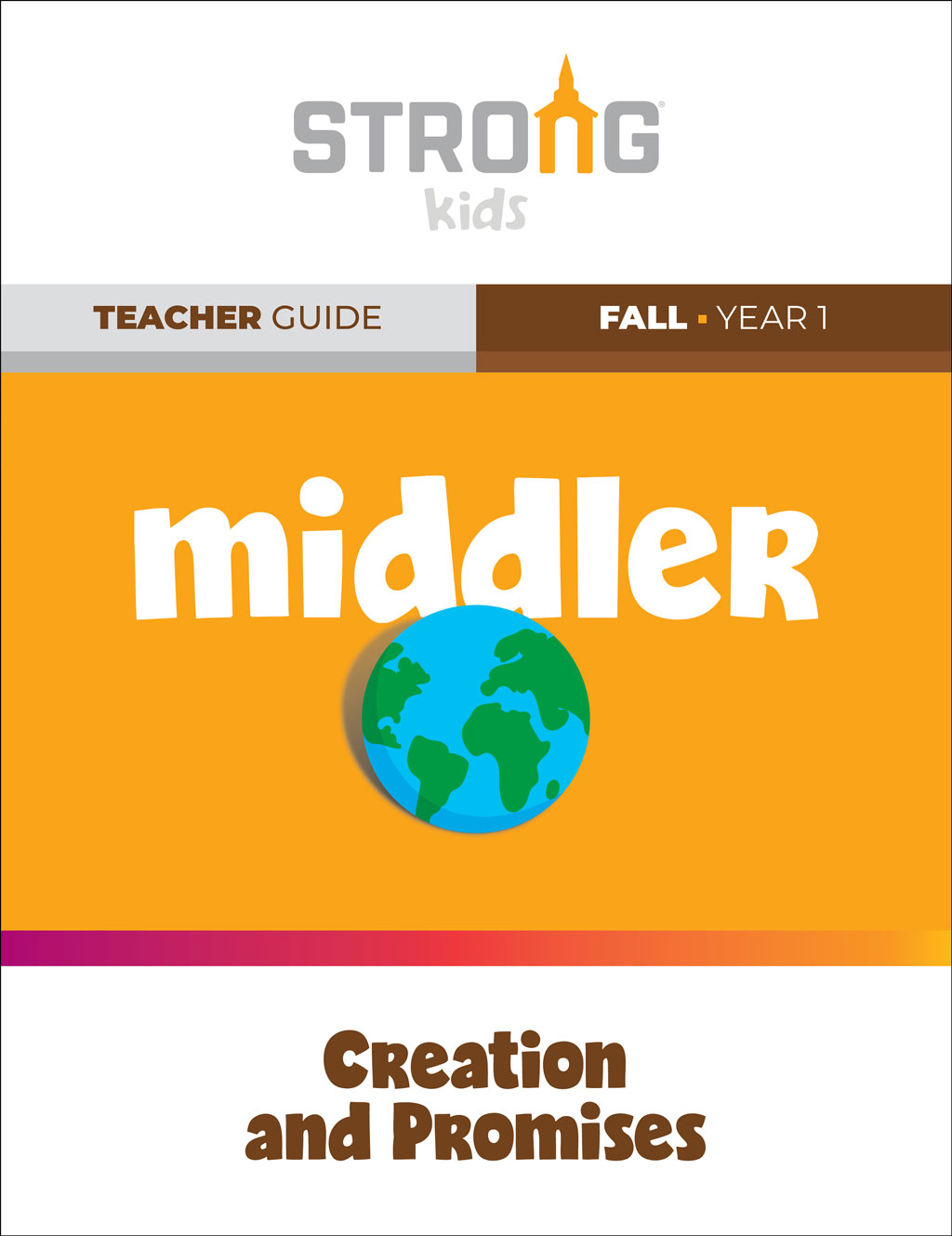 Middler Teacher Guide <br>Fall Year 1 – NKJV/ESV