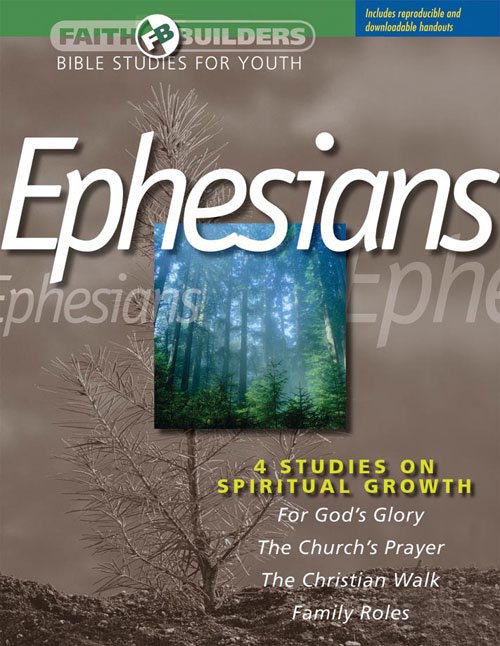 Faith Builders: Ephesians